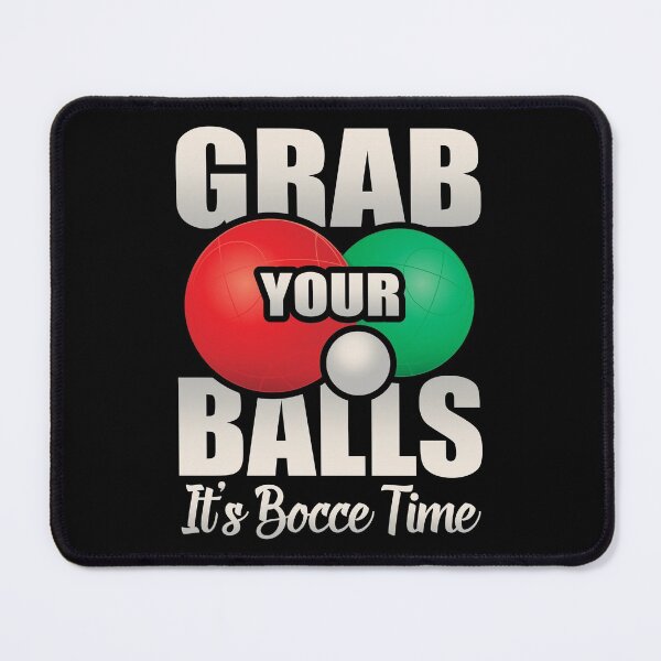 Item preview, Grab Your Balls, It's Bocce Time, Funny Gift Ball Player Italian Game designed and sold by Merchking1.