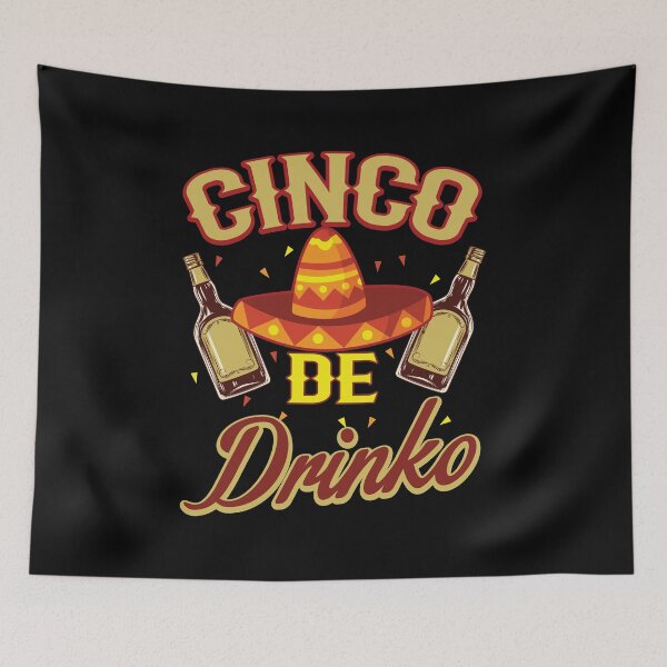 Item preview, Cinco De Drinko designed and sold by Merchking1.