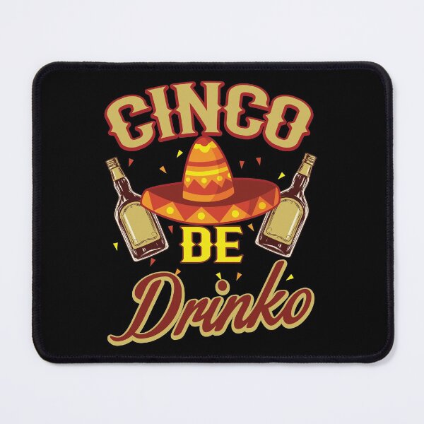 Item preview, Cinco De Drinko designed and sold by Merchking1.