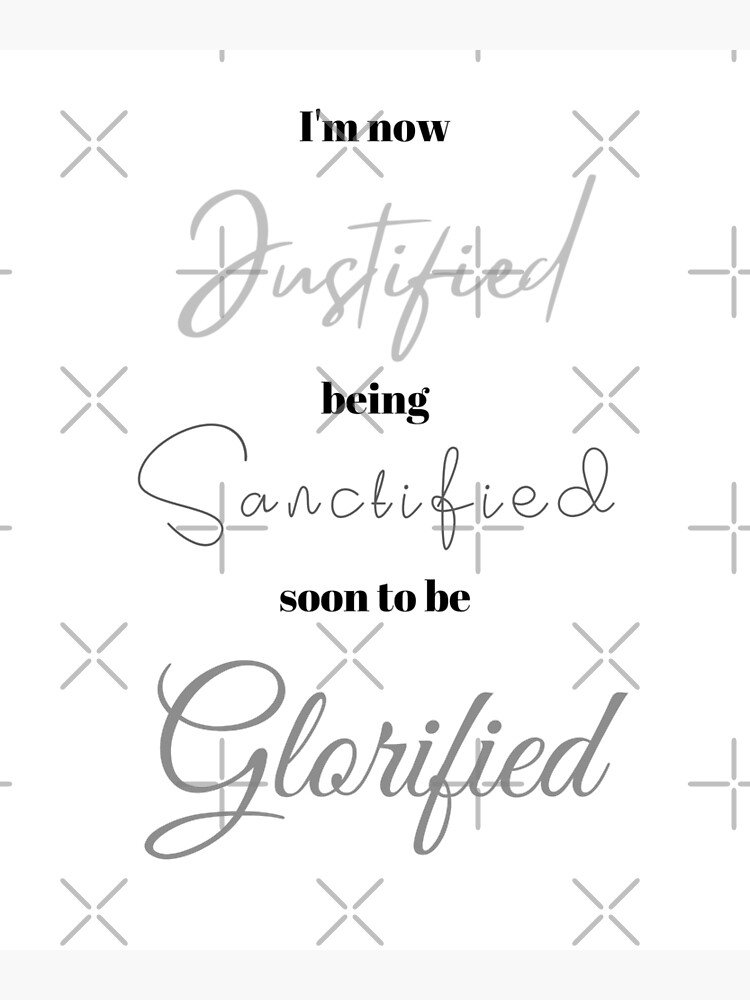 "Salvation Design Justification, Sanctification, Glorification