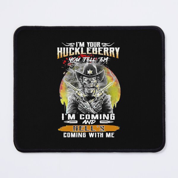 Item preview, Gifts Idea Mens Best I'M Your Huckleberry You Tell Coming And Hell Coming With Me Gifts Best Men designed and sold by KareemPollich.