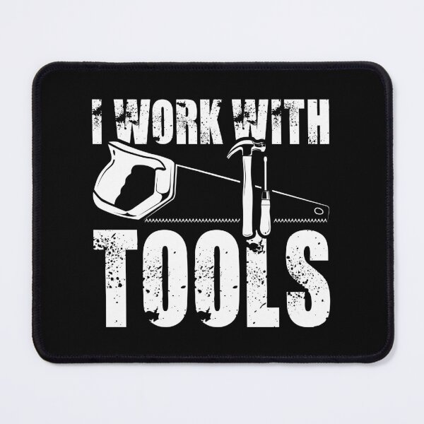 Item preview, I Work With Tools Funny Contractor Mechanic Handyman Roofer, Carpenter Woodworking designed and sold by Merchking1.