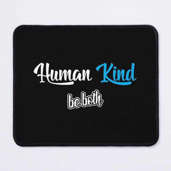 Item preview, Human Kind Be Both, Choose Kind, Kindness Matters, Be Kind, Humble and Kind, Human Kind, Inspirational To Love One Another designed and sold by Merchking1.