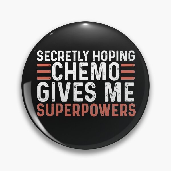 Item preview, Secretly Hoping Chemo Gives Me Superpowers Cancer Awareness Gifts  designed and sold by alenaz.