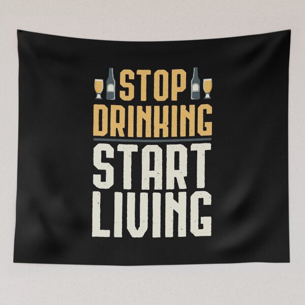 Item preview, Positive Message For Sobriety – Stop Drinking Start Living, Youth Protection, Health Drinker designed and sold by Merchking1.