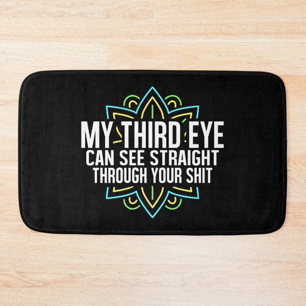 Item preview, My Third Eye Sees Through Your Shit, Bohemian Souls, Funny Spiritual designed and sold by Merchking1.