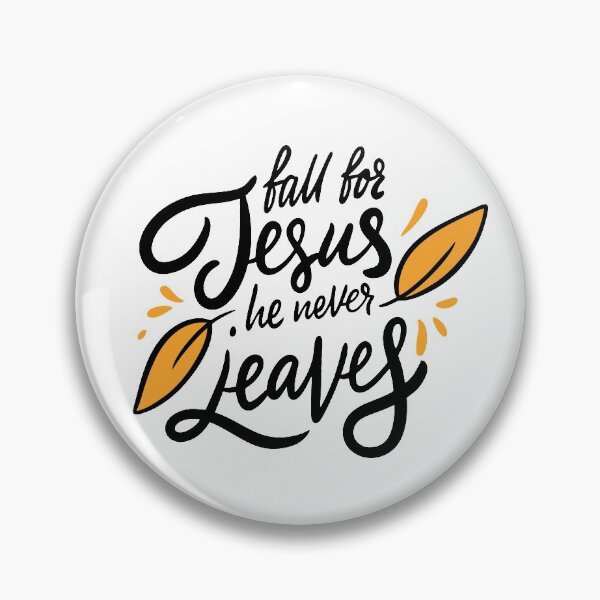 Item preview, Fall For Jesus He Never Leaves designed and sold by Iandems.