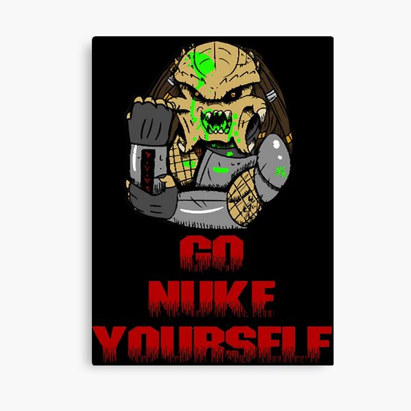 GO NUKE YOURSELF  Canvas Print