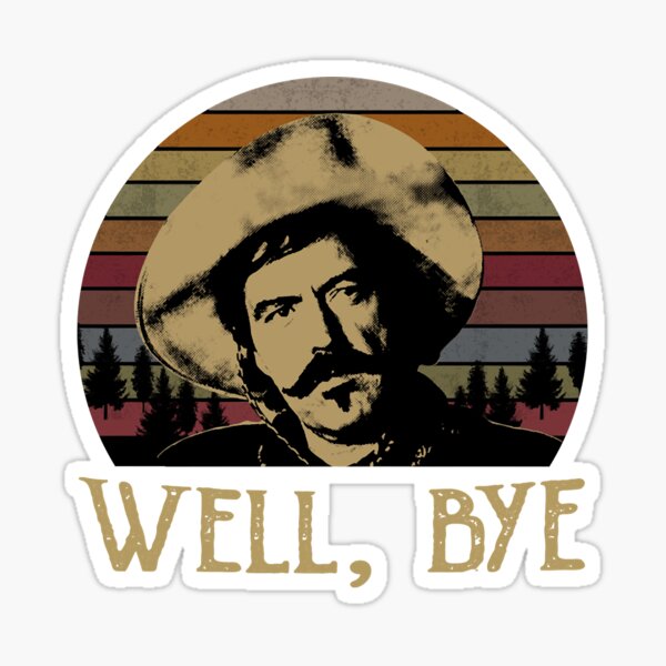 Item preview, Gifts Women Curly Bill Brocius Tombstone Well Bye Forest Retro Gift Ee For Man For Boys Graphic For Fans designed and sold by KareemPollich.