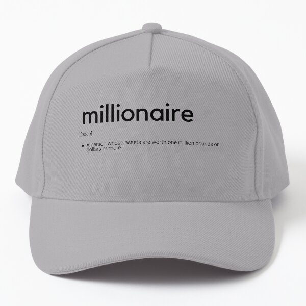 millionaire meaning Baseball Cap