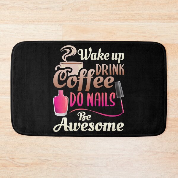 Item preview, Wake Up Drink Coffee Do Nails Polish, Women's Nail Tech Beautician Cosmetology designed and sold by Merchking1.