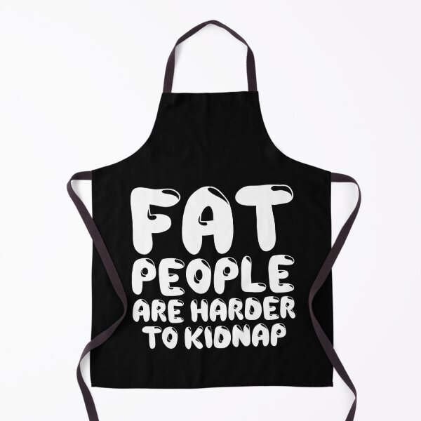 Item preview, Fat People Are Harder To Kidnap, Body & Weight Loss Motivation, Funny Gym Weight Loss Foodie designed and sold by Merchking1.