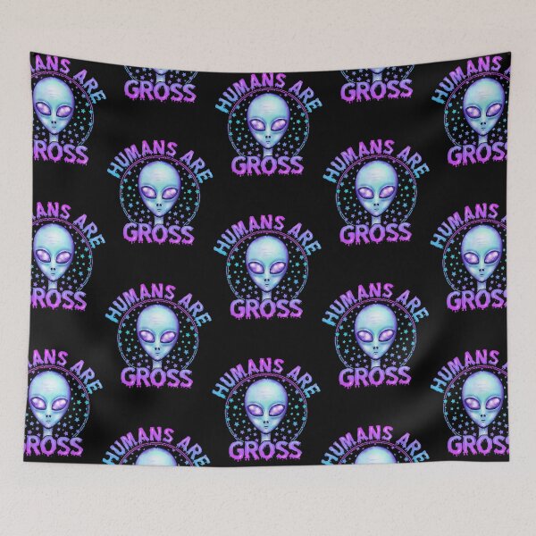 Item preview, Humans are gross, funny alien  designed and sold by MeilichKurtti.