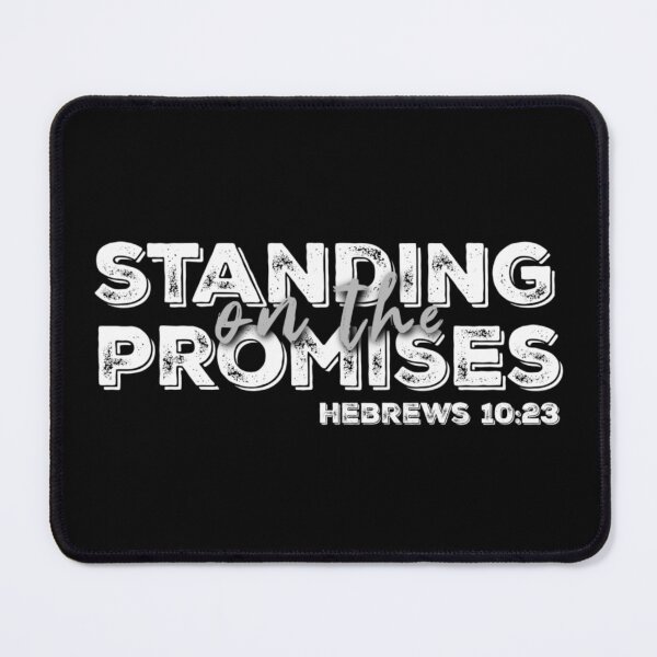 Item preview, Standing On The Promises, Bible Verse Hebrews 10:23 designed and sold by TheKingdomAttic.
