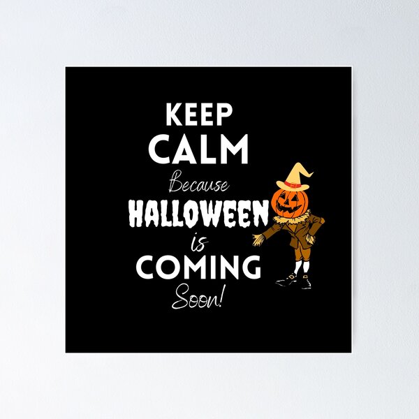 Item preview, Halloween is Coming Soon -Funny Quote designed and sold by CreativeMansion.