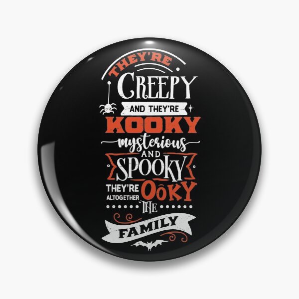 Item preview, They're Creepy And They're Kooky Mysterious and Spooky They're  Ooky Altogether They're Family designed and sold by mdnrsakib.