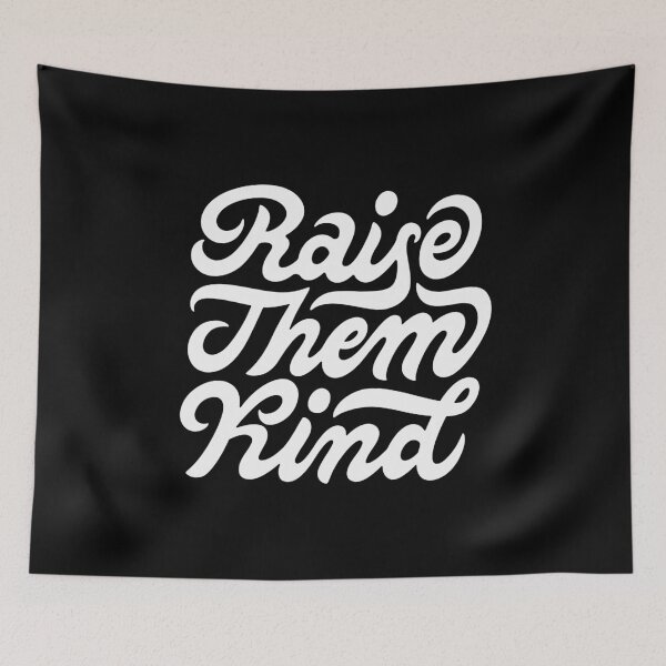 Item preview, Raise them kind designed and sold by Zagach Letters.