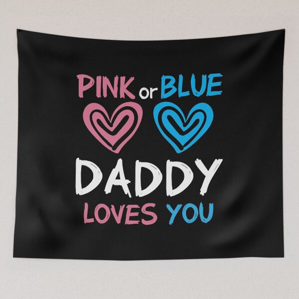 Item preview, Gender Reveal, Pink or Blue Daddy Loves You, Daddy Pregnancy Announcement, Excited Daddy designed and sold by Merchking1.