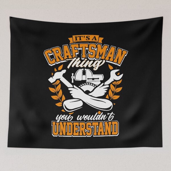 Item preview, It's A Craftsman Thing You Wouldn't Understand Profession Job  designed and sold by Merchking1.
