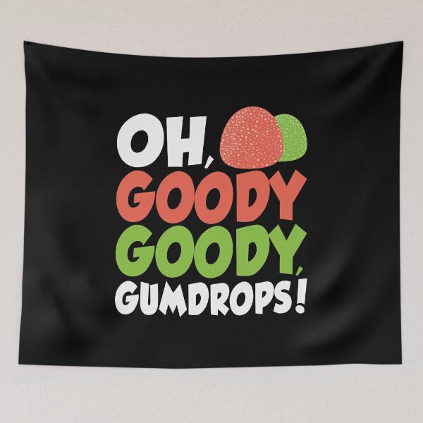 Item preview, Goody,Goody Gumdrop Sweet Day National Gumdrop Day designed and sold by Merchking1.