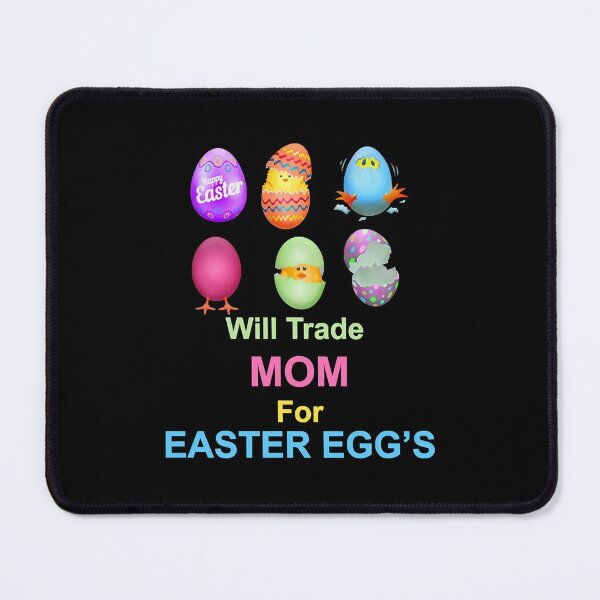 Item preview, Will trade mom for easter eggs designed and sold by MeilichKurtti.