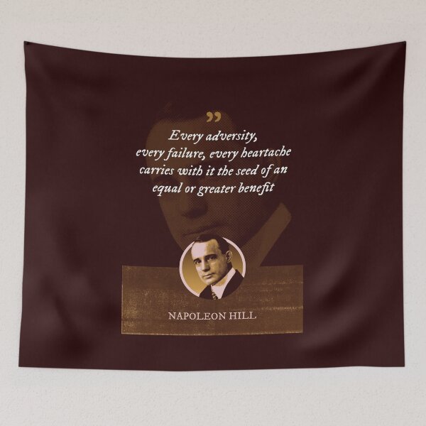 Item preview, Napoleon Hill - Every adversity, every failure, every heartache carries with it the seed of an equal or greater benefit designed and sold by Syahrasi.
