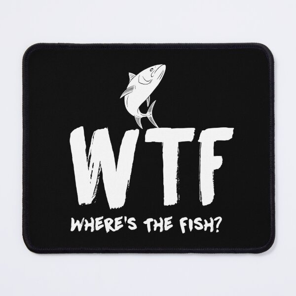 Item preview, WTF Where's The Fish, Funny Hunting Fishing, Fisherman, Lake River Camping Dad designed and sold by Merchking1.