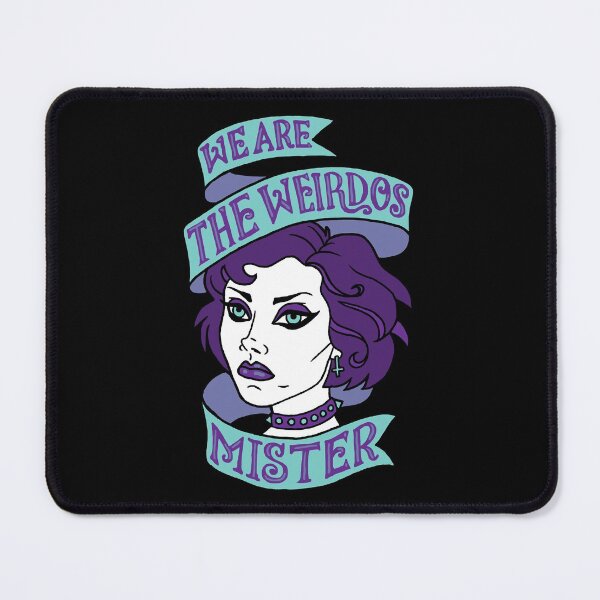 Item preview, Day Gift For We Are The Weirdos- Mister Gift For Fan designed and sold by TerrillBats.