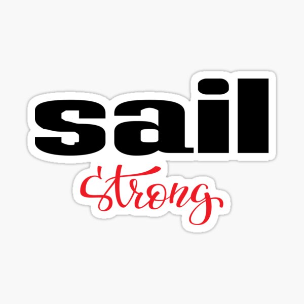 Item preview, Sail Strong designed and sold by FiveNiches.