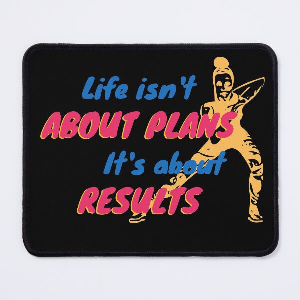 Item preview, Life Isn't About Plans It's About Results-Action Attitude Quotes designed and sold by Red-ElYoubi.