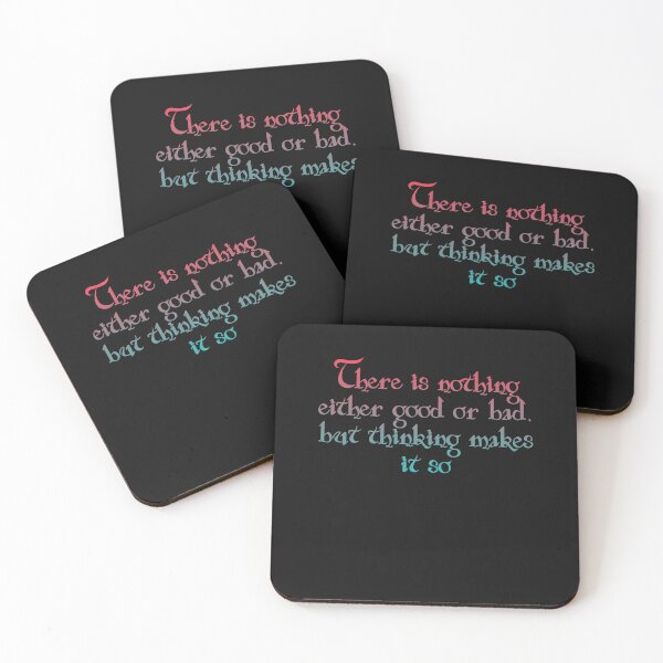 Item preview, There is nothing good or bad but thinking makes it so - Shakespeare Quote designed and sold by EagleFang101.