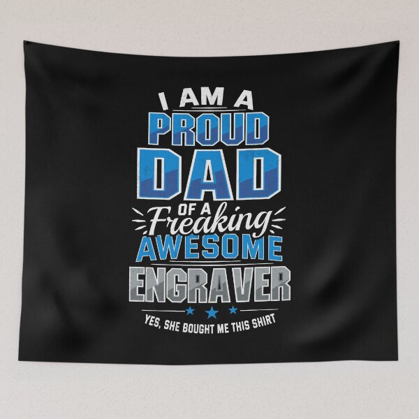 Item preview, I am a Proud Dad Of a Freaking Awesome Engraver Profession Career Job designed and sold by Merchking1.