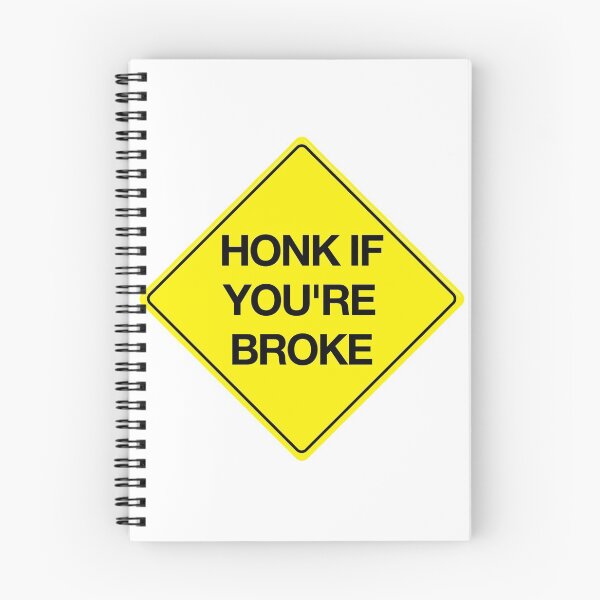 Item preview, Honk If You're Broke designed and sold by Sensei Squix.