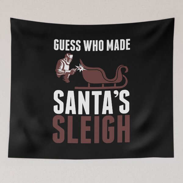 Item preview, GUESS WHO MADE SANTA’S SLEIGH CHRISTMAS  WELDER  designed and sold by Merchking1.