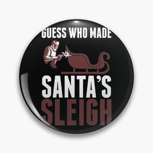 Item preview, GUESS WHO MADE SANTA’S SLEIGH CHRISTMAS  WELDER  designed and sold by Merchking1.