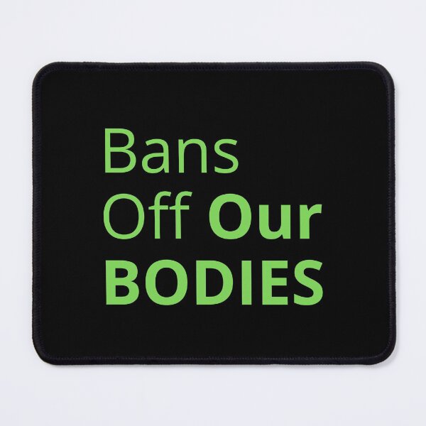 Item preview, Bans off our bodies | Abortions Saves Lives designed and sold by teez4dayz.