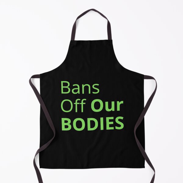 Item preview, Bans off our bodies | Abortions Saves Lives designed and sold by teez4dayz.