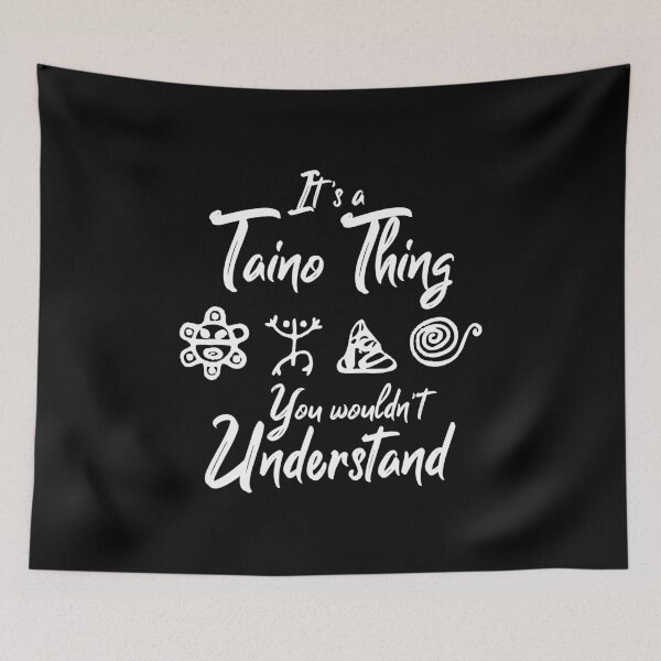 Item preview, It's a Taino Thing You Wouldn't Understand, Puerto Rico Pride, Puerto Rican Culture designed and sold by Merchking1.