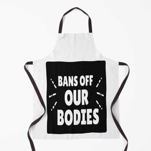 Item preview, Bans Off Our Bodies designed and sold by Webdesign-art.