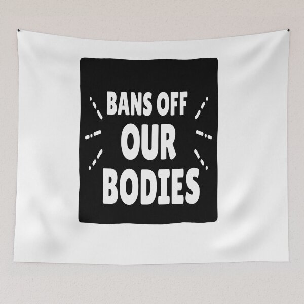 Item preview,  Bans Off Our Bodies designed and sold by Webdesign-art.