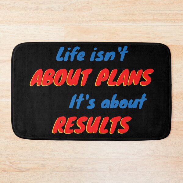 Item preview, Life Isn't About Plans It's About Results-Action Attitude Quotes designed and sold by Red-ElYoubi.