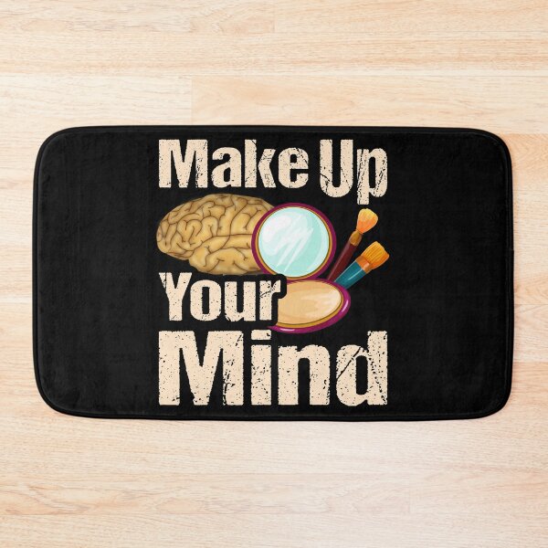 Item preview, Make Up Your Mind, Amusing Puns, Undecided Bad Brain Thought, Make A Decision designed and sold by Merchking1.