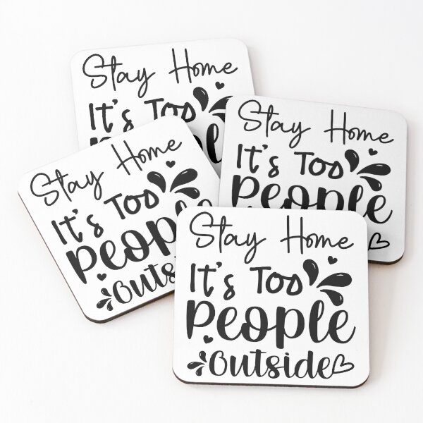 Item preview, Stay Home It's Too People Out Side designed and sold by eajob.