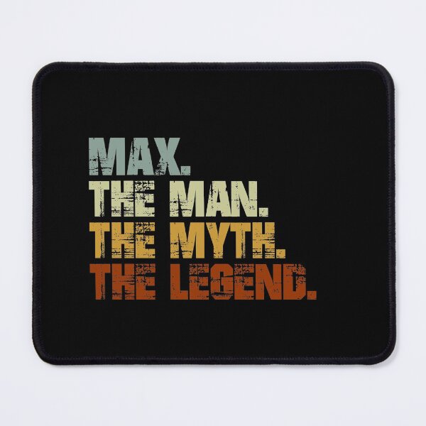 Item preview, Max The Man The Myth The Legend designed and sold by Customize.