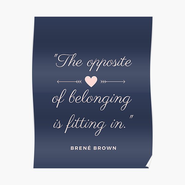 brene-brown-quotes-the-opposite-of-belonging-is-fitting-in