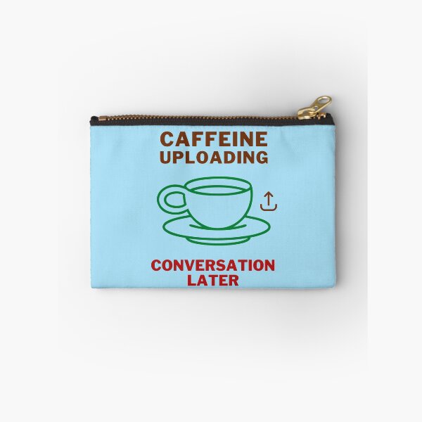 Item preview, Caffeine Uploading - Funny Caffeine Quotes designed and sold by CCC2021.