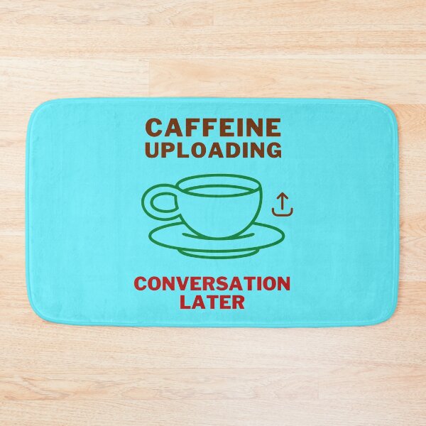 Item preview, Caffeine Uploading - Funny Caffeine Quotes designed and sold by CCC2021.