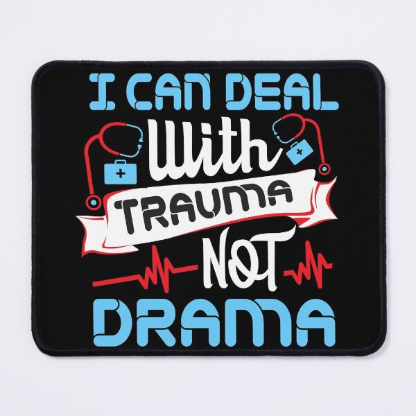 Item preview, I Can Deal with Trauma not Drama designed and sold by CreativeBel.