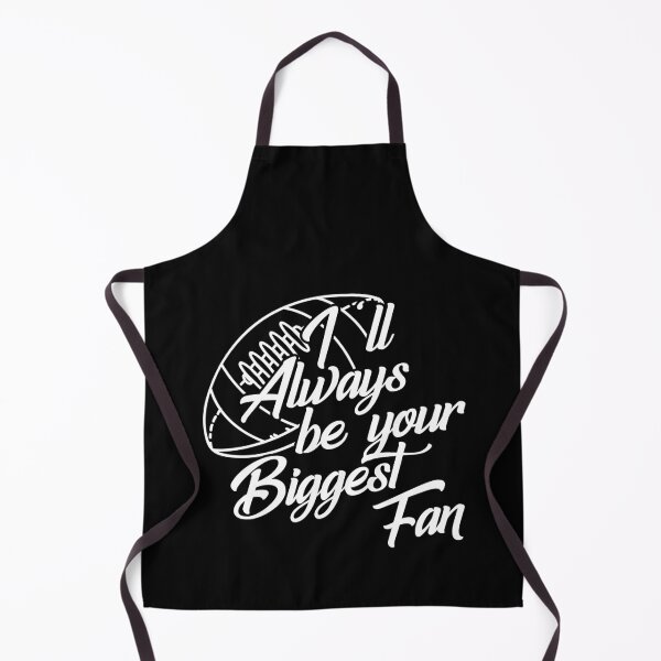 Item preview, I'll Always Be Your Biggest Fan, Football Supporter Cheering Squad Football Life designed and sold by Merchking1.