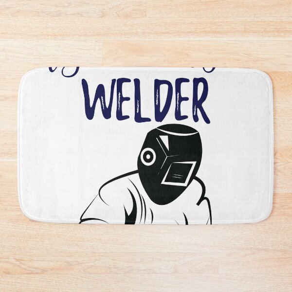 Item preview, My dad is a welder designed and sold by Wickedsherry13.